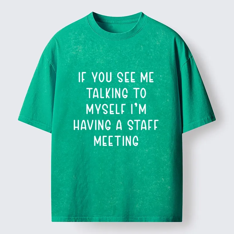 Tokyo-Tiger My Staff Meeting Is Self Talk Washed T-Shirt