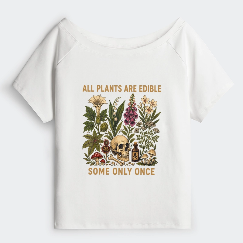 Tokyo-Tiger Edible Plants Some Only Once Joke Off Shoulder T-Shirt