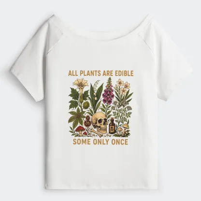 Tokyo-Tiger Edible Plants Some Only Once Joke Off Shoulder T-Shirt