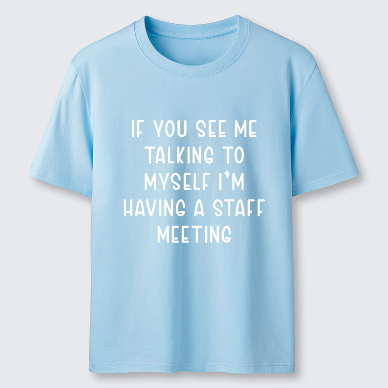 Tokyo-Tiger My Staff Meeting Is Self Talk Classic T-Shirt