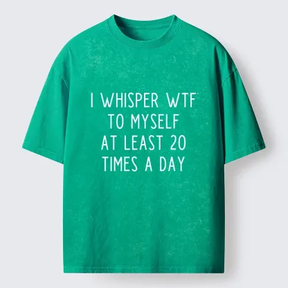 Tokyo-Tiger Silent Wtf About Twenty Times Daily Washed T-Shirt