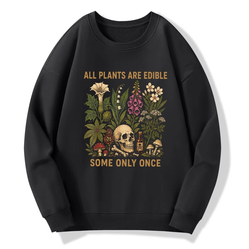 Tokyo-Tiger Edible Plants Some Only Once Joke Classic Sweatshirt