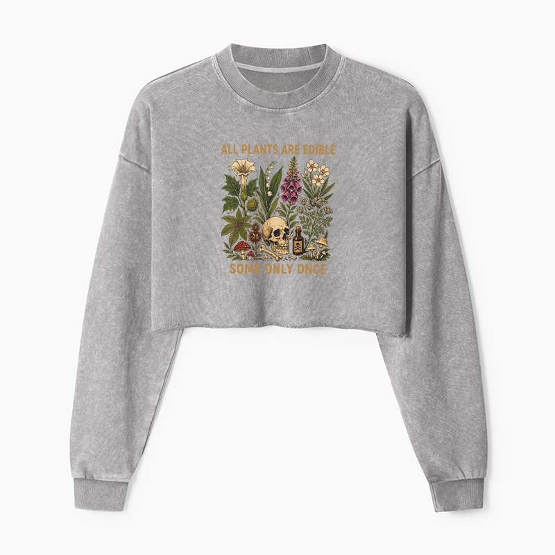 Tokyo-Tiger Edible Plants Some Only Once Joke Washed Crop Sweatshirt