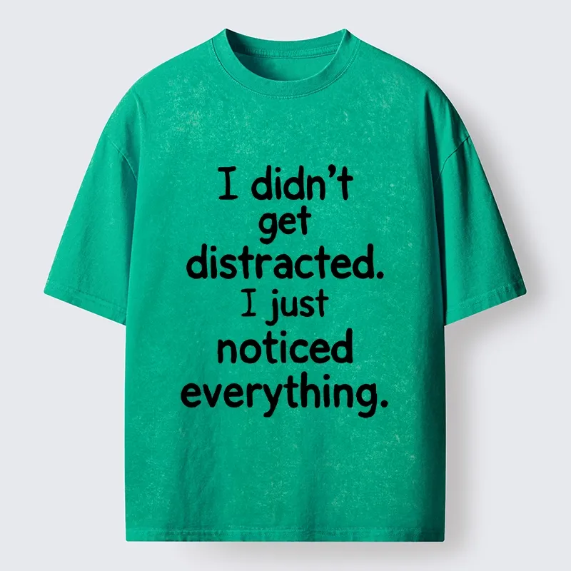 Tokyo-Tiger Funny Human Easy Distraction Quote Washed T-Shirt