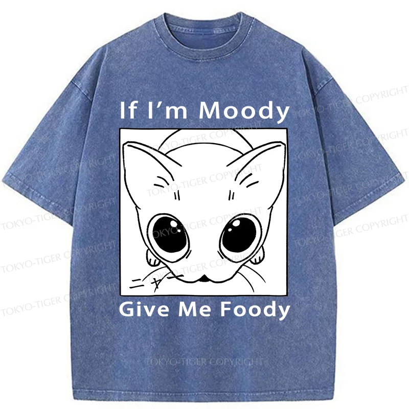 Tokyo-Tiger If I'm Moody Give Me Foody Washed T-Shirt