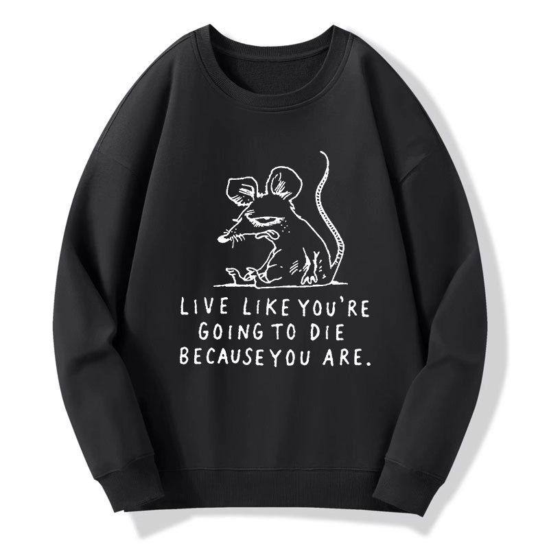 Tokyo-Tiger Funny Meme Sarcastic Rat Life Truth Classic Sweatshirt