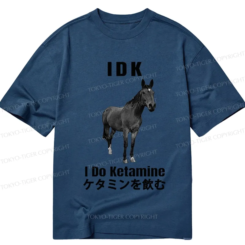 Tokyo-Tiger IDK I Do Ketamine Classic T-Shirt