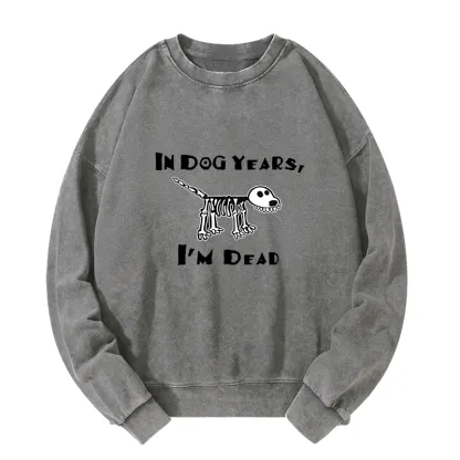 Tokyo-Tiger Funny Meme Old Dog Dead In Dog Years Vibe Washed Sweatshirt