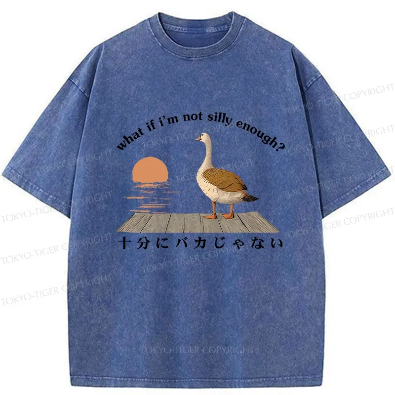 Tokyo-Tiger What If I'm Not Silly Enough Washed T-Shirt