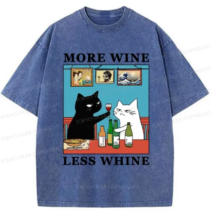 Tokyo-Tiger Funny More Wine Less Whine Washed T-Shirt