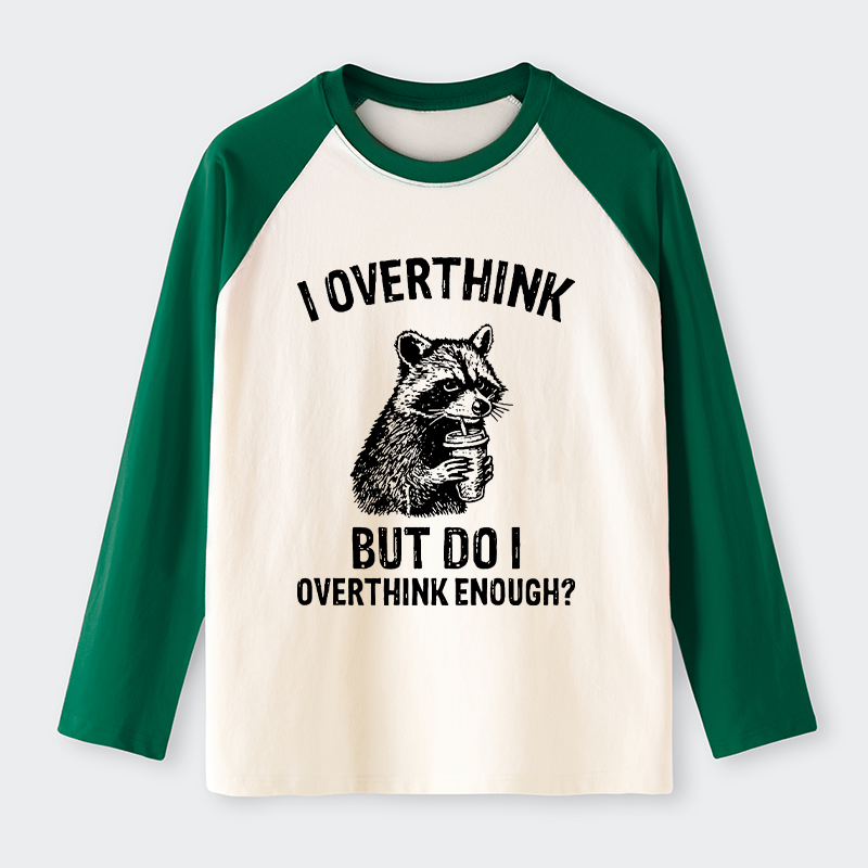 Tokyo-Tiger Constant Overthinking Raglan Long Sleeve T-shirt