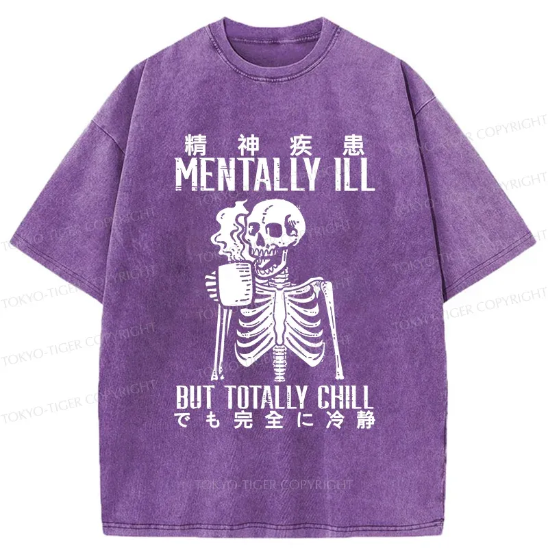 Tokyo-Tiger Mentally Ill But Totally Chill Washed T-Shirt