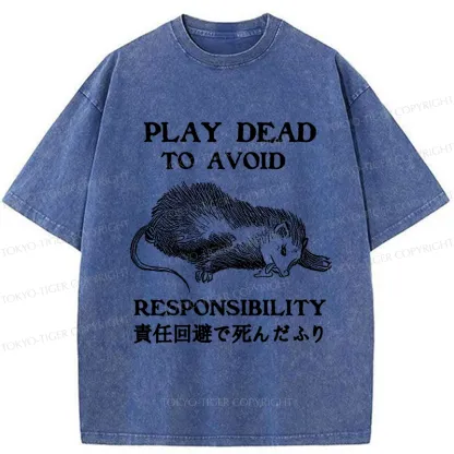 Tokyo-Tiger Play Dead To Avoid Responsibility Washed T-Shirt