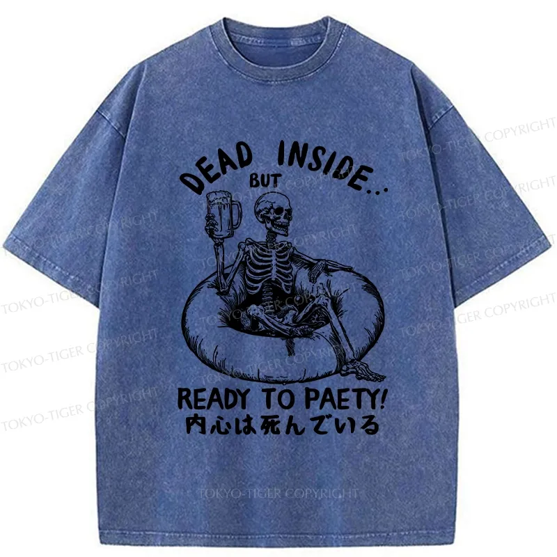 Tokyo-Tiger Dead Inside But Ready To Party Washed T-Shirt
