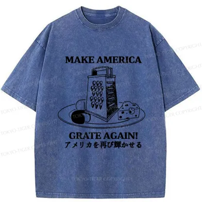 Tokyo-Tiger Make America Grate Again Funny Washed T-Shirt
