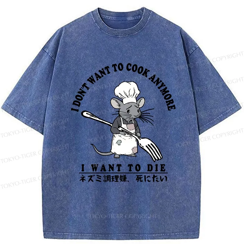 Tokyo-Tiger I Don't Want To Cook Anymore Washed T-Shirt