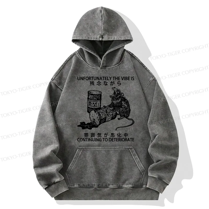Tokyo-Tiger The Vibe Is Continuing To Deteriorate Washed Hoodie