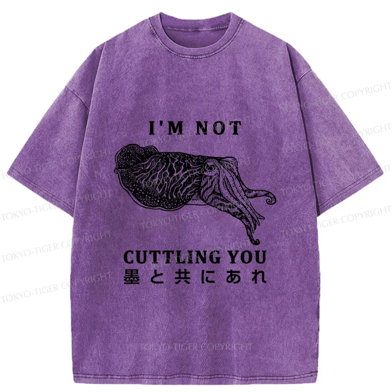 Tokyo-Tiger I'm Not Cuttling You Washed T-Shirt