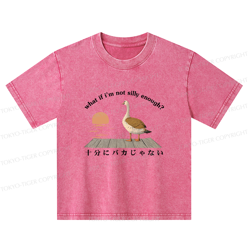 Tokyo-Tiger What If I'm Not Silly Enough Kids Washed T-Shirt