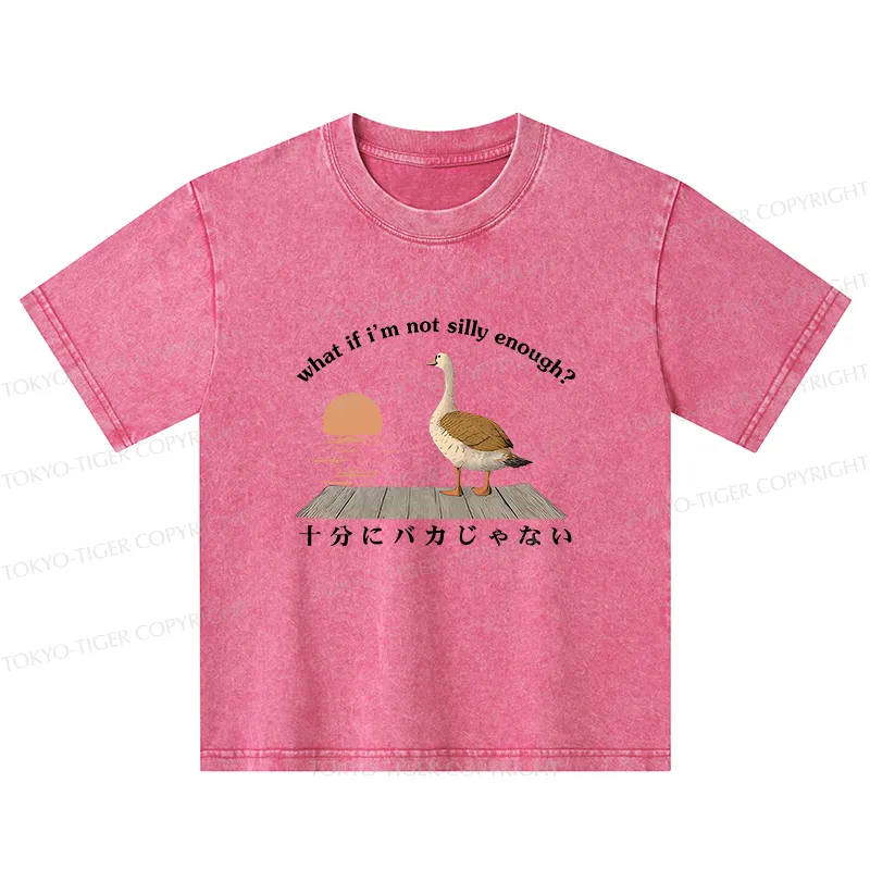 Tokyo-Tiger What If I'm Not Silly Enough Kids Washed T-Shirt