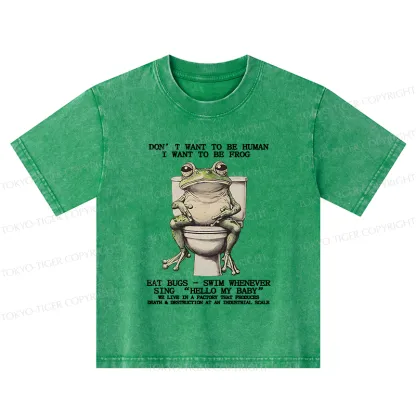 Tokyo-Tiger I Just Want To Be A Frog Kids Washed T-Shirt