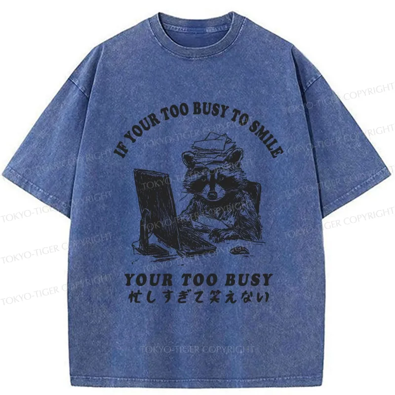 Tokyo-Tiger I'm Too Busy To Laugh Washed T-Shirt