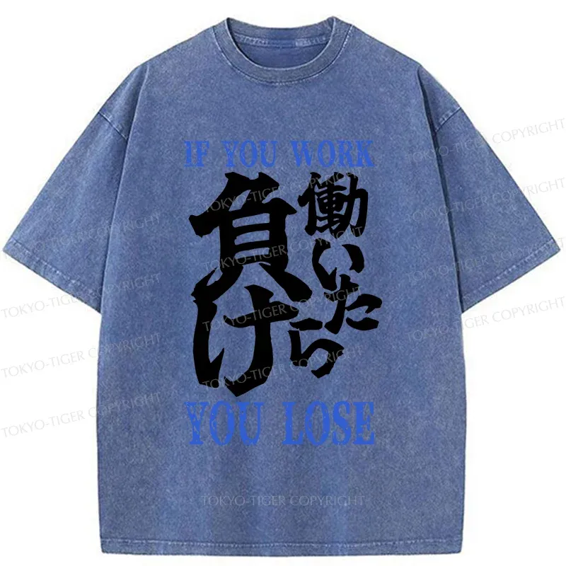 Tokyo-Tiger If You Work You Lose Washed T-Shirt