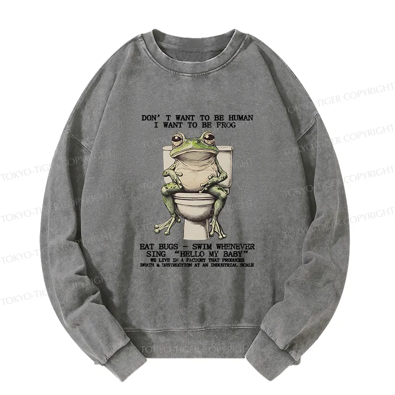 Tokyo-Tiger I Just Want To Be A Frog Washed Sweatshirt