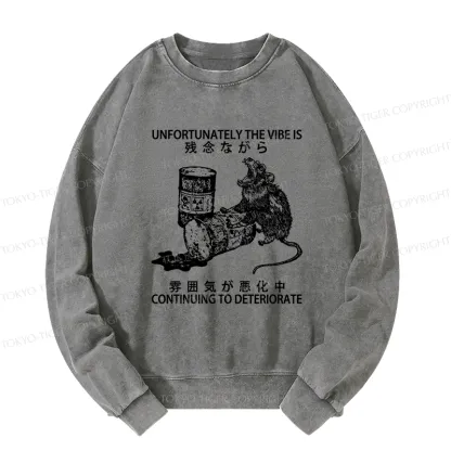 Tokyo-Tiger The Vibe Is Continuing To Deteriorate Washed Sweatshirt