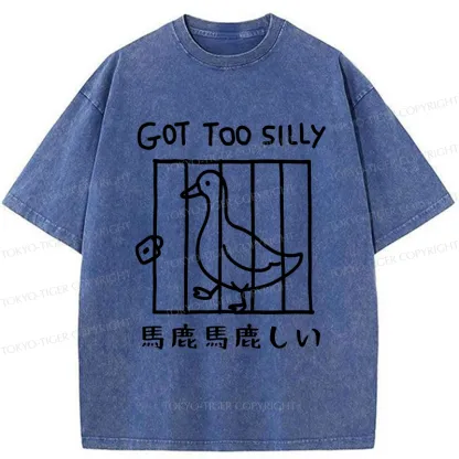 Tokyo-Tiger Got Too Silly Funny Washed T-Shirt