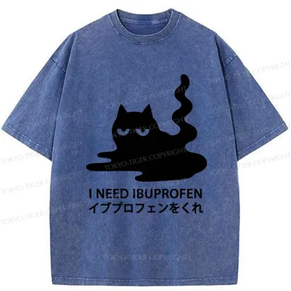 Tokyo-Tiger Funny I Need Ibuprofen Washed T-Shirt