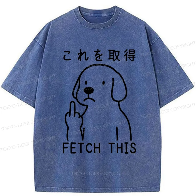 Tokyo-Tiger Funny Dog Fetch This Washed T-Shirt