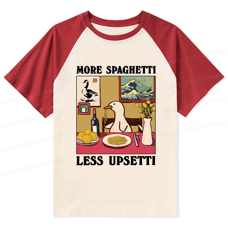 Tokyo-Tiger More Spaghetti Less Upsetti Goose Raglan T-shirt