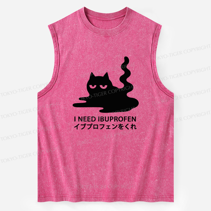 Tokyo-Tiger Funny I Need Ibuprofen Washed Tank