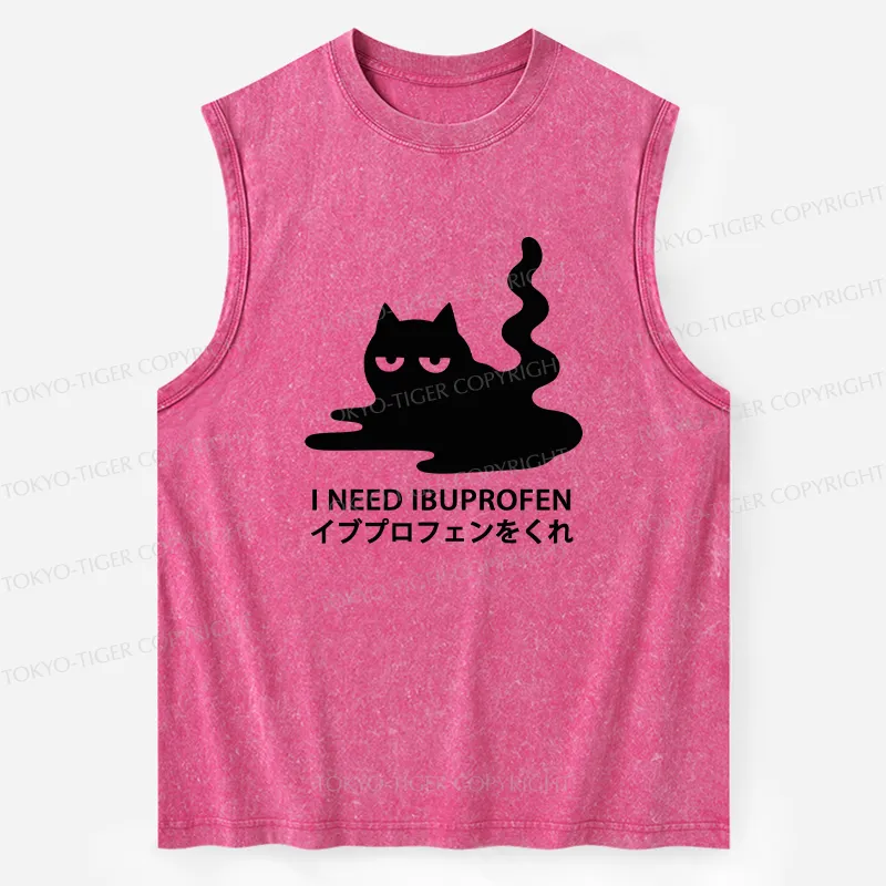 Tokyo-Tiger Funny I Need Ibuprofen Washed Tank