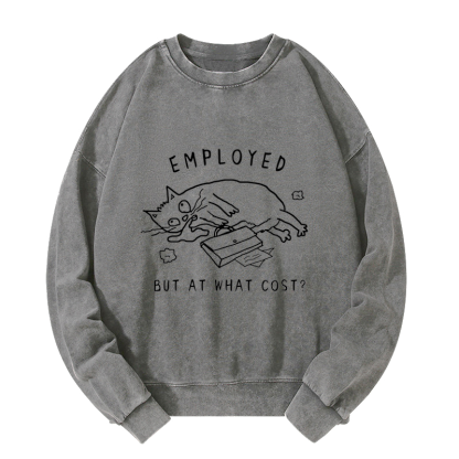Tokyo-Tiger Employed But At What Cost Washed Sweatshirt
