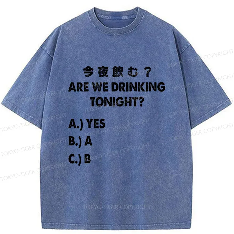 Tokyo-Tiger Are You Drinking Tonight Washed T-Shirt