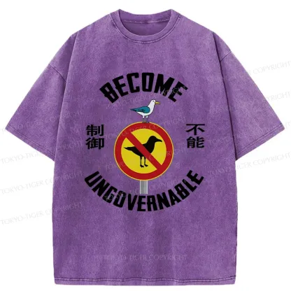 Tokyo-Tiger Become Ungovernable Funny Washed T-Shirt