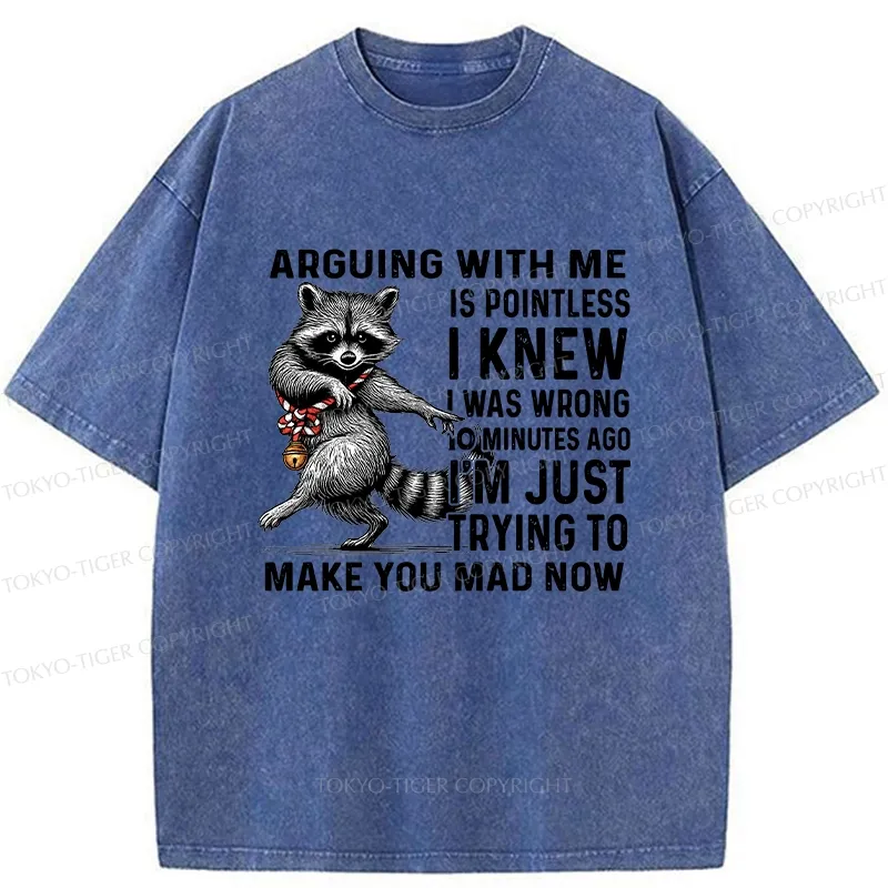 Tokyo-Tiger I'm Just Trying To Make You Mad Washed T-Shirt