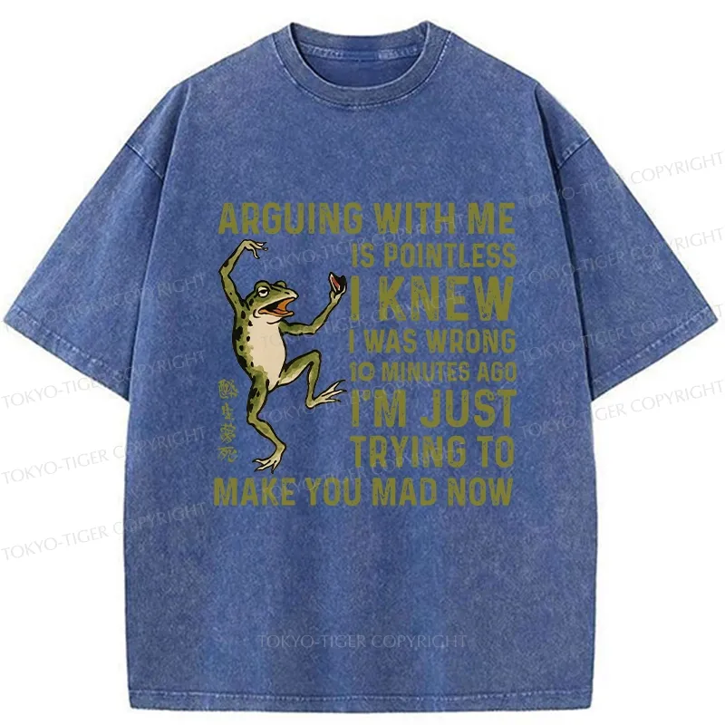 Tokyo-Tiger I'm Just Trying To Make You Mad Funny Washed T-Shirt