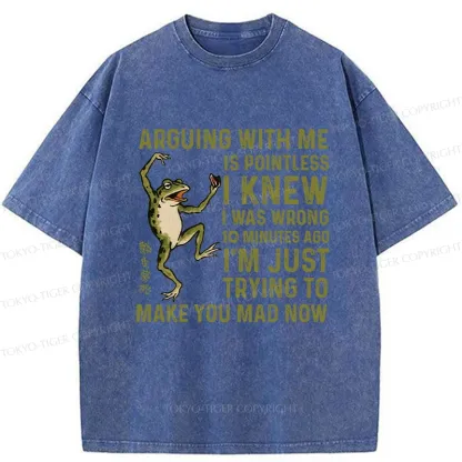 Tokyo-Tiger I'm Just Trying To Make You Mad Funny Washed T-Shirt