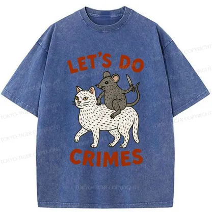 Tokyo-Tiger Let's Do Crimes Funny Washed T-Shirt