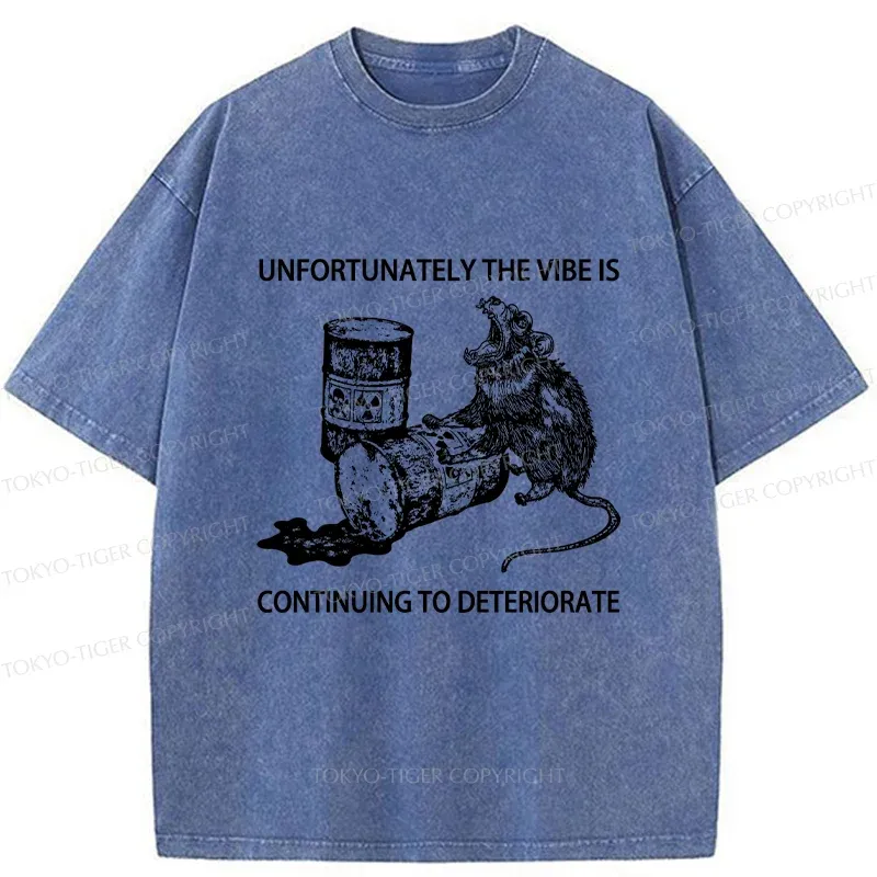Tokyo-Tiger The Vibe Is Continuing To Deteriorate Funny Washed T-Shirt