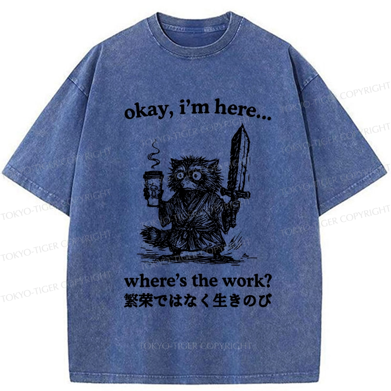 Tokyo-Tiger Where's The Work Funny Washed T-Shirt