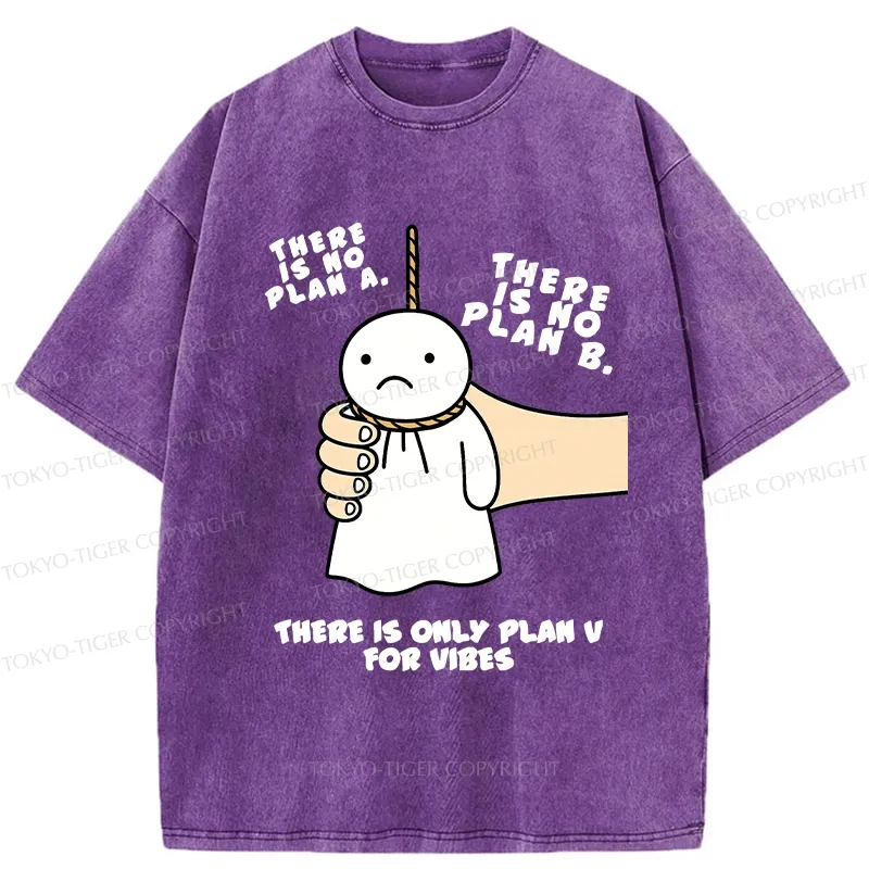 Tokyo-Tiger There Is Only Plan V For Vibes Washed T-Shirt