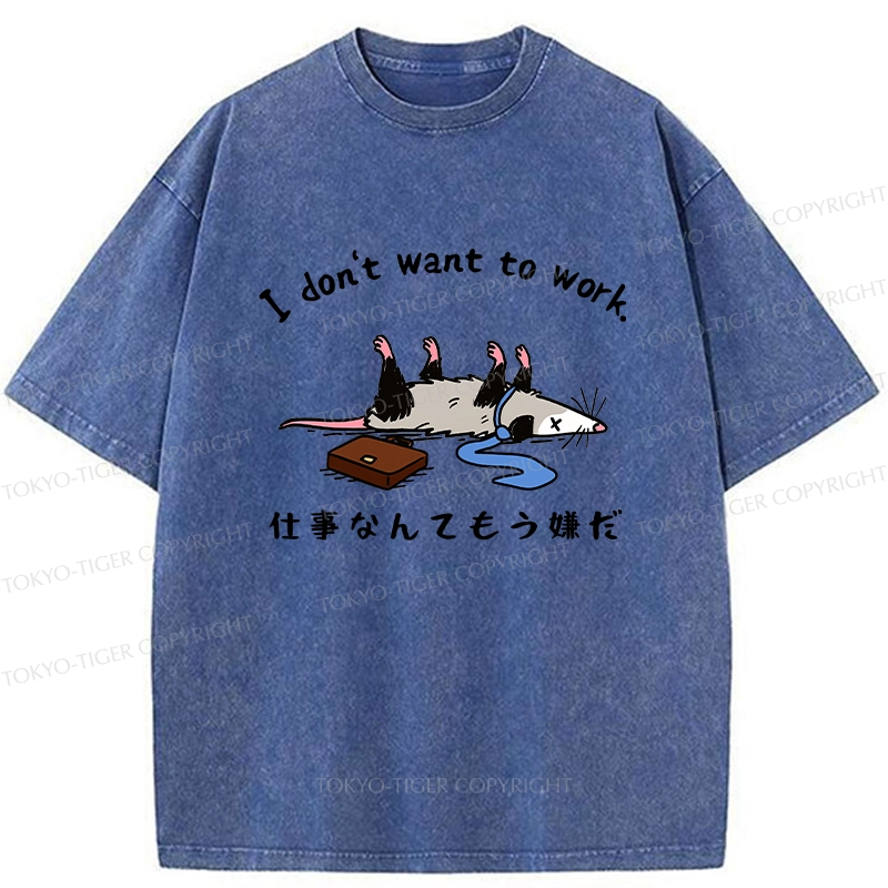 Tokyo-Tiger Possum Don't Want To Work Washed T-Shirt