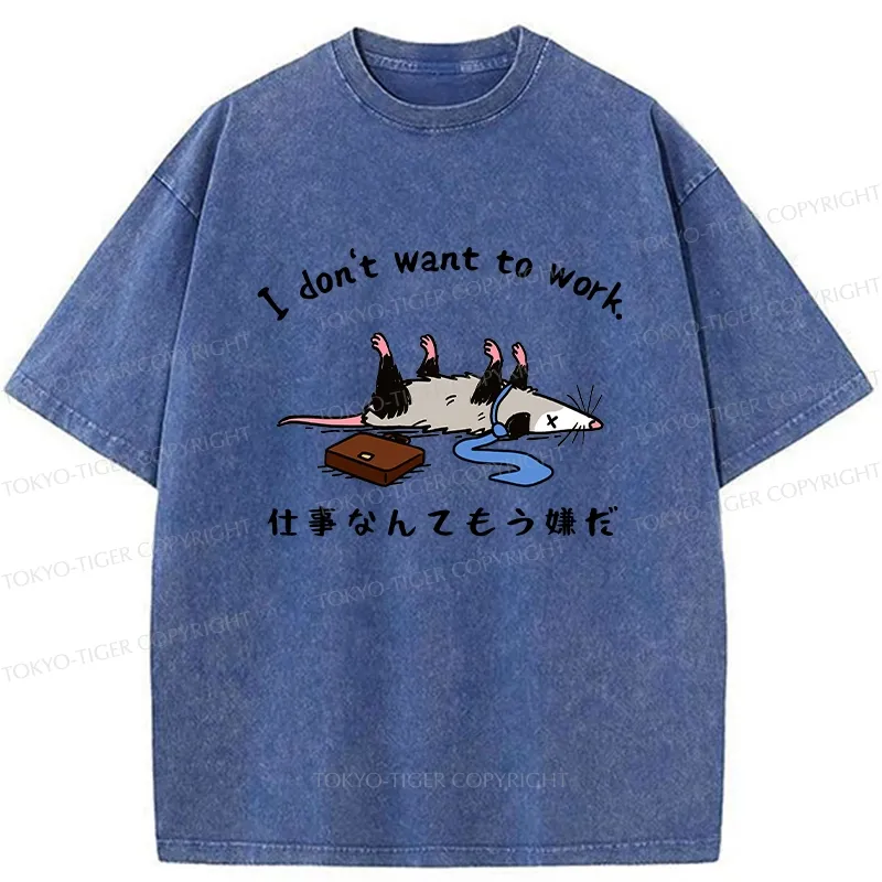 Tokyo-Tiger Possum Don't Want To Work Washed T-Shirt