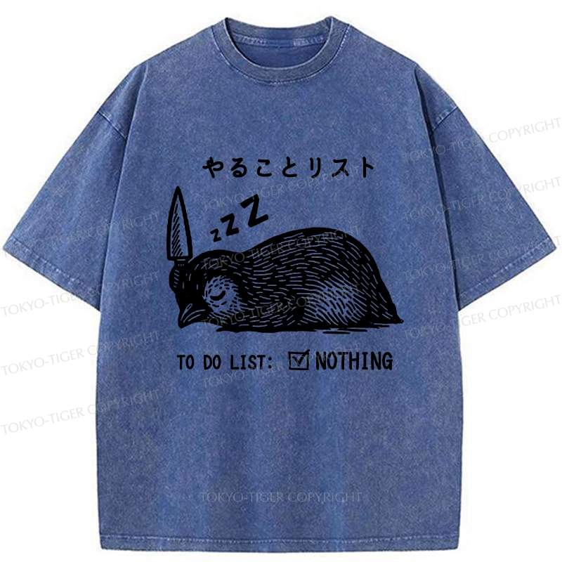 Tokyo-Tiger To Do List: Nothing Funny Washed T-Shirt