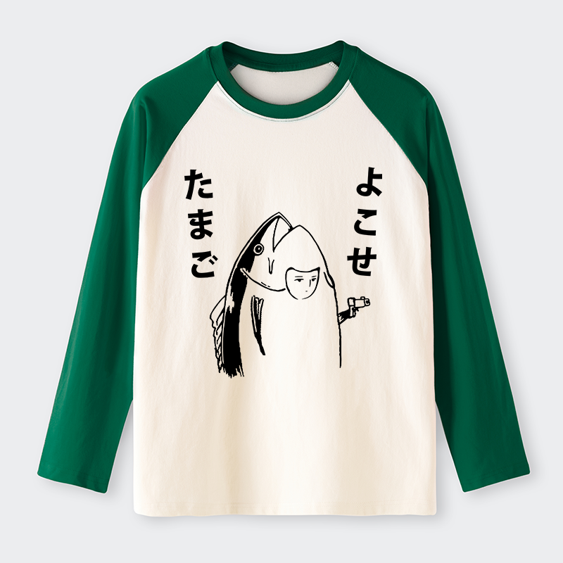 Tokyo-Tiger Give Me Egg Japanese Fish Raglan Long Sleeve T-shirt