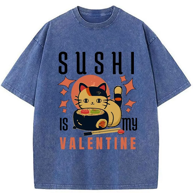 Tokyo-Tiger Sushi Is My Valentine Washed T-Shirt